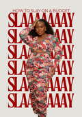 10 Ways To Slay While On A Budget