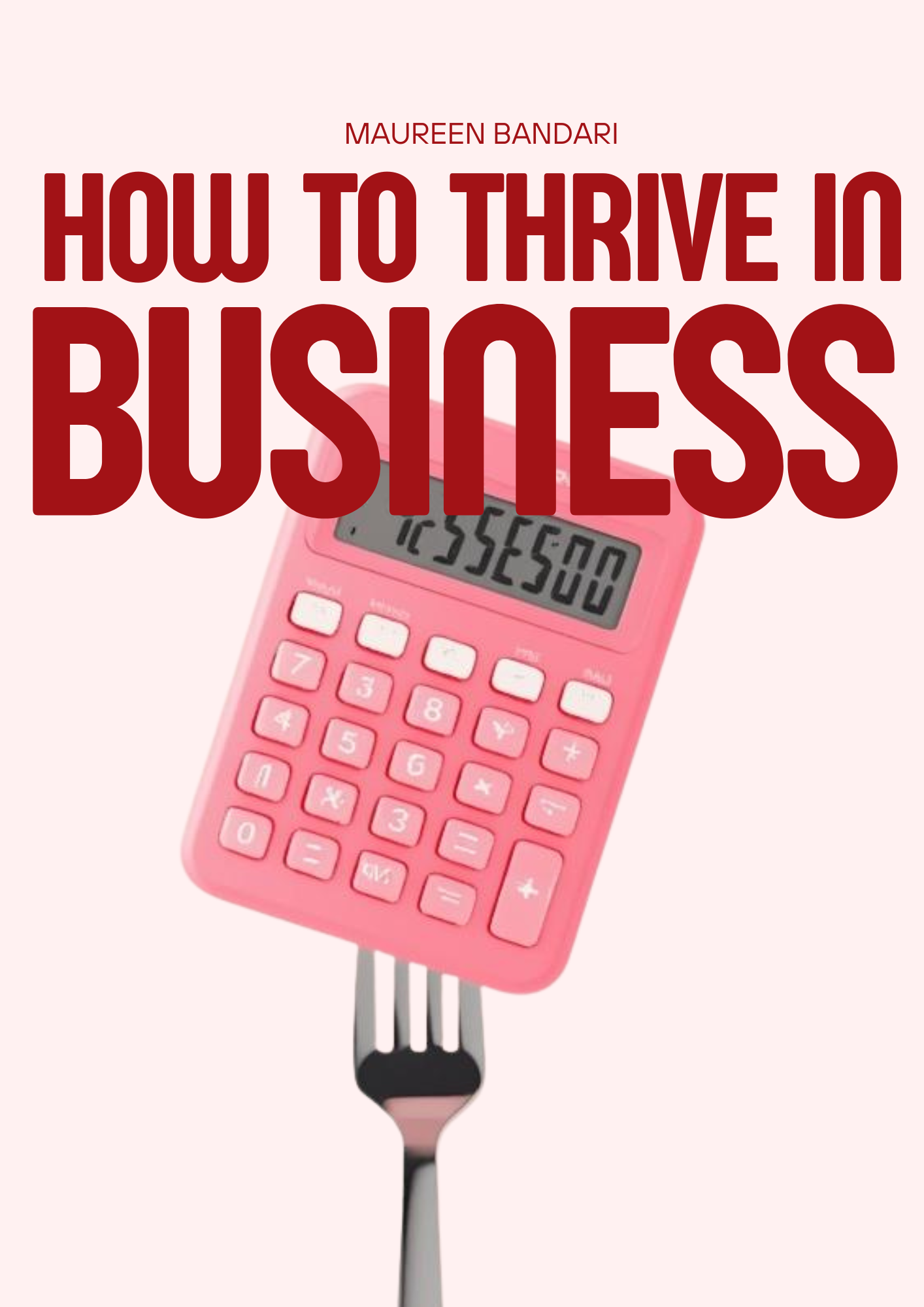 How To Thrive In business